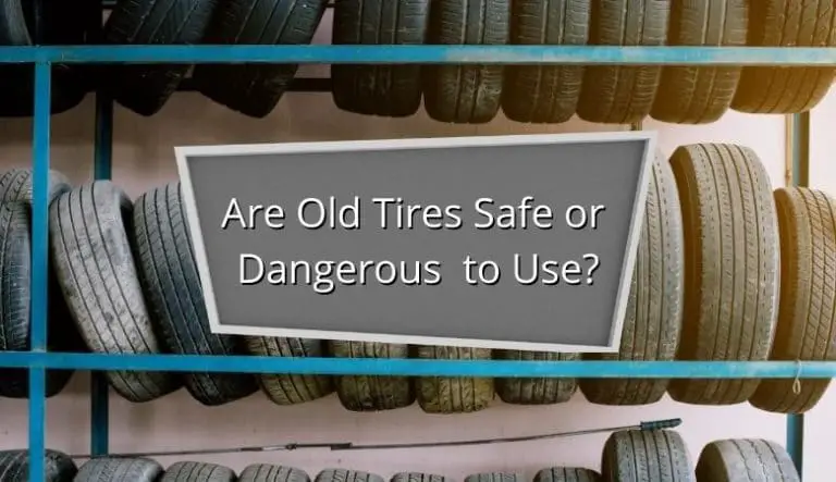 are-old-tires-safe-or-dangerous-to-use-whirling-wheelz