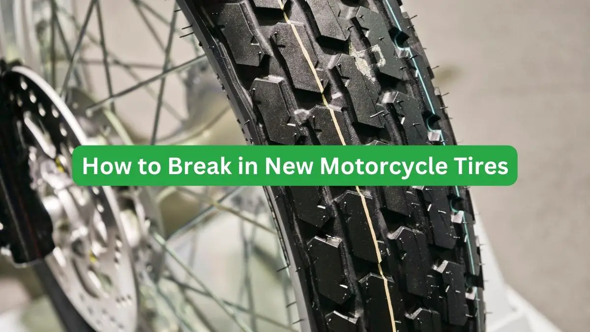 How to Break in New Motorcycle Tires