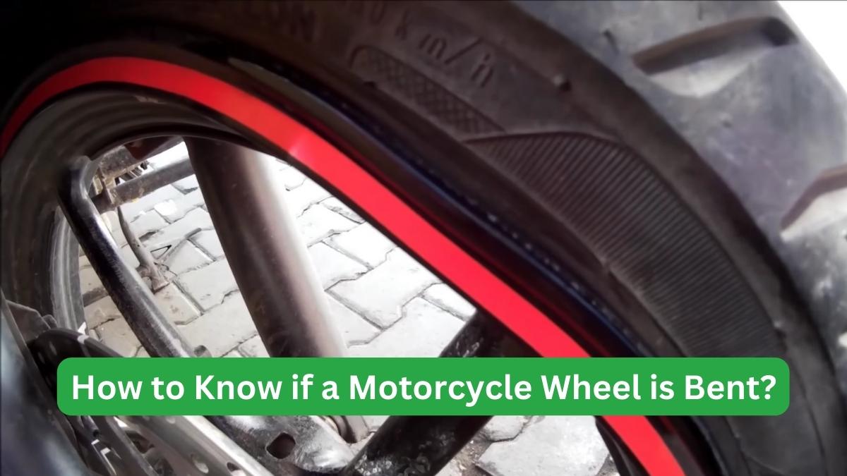 How to Know if a Motorcycle Wheel is Bent?