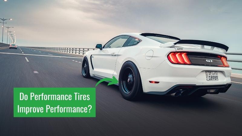 Do Performance Tires Improve Performance