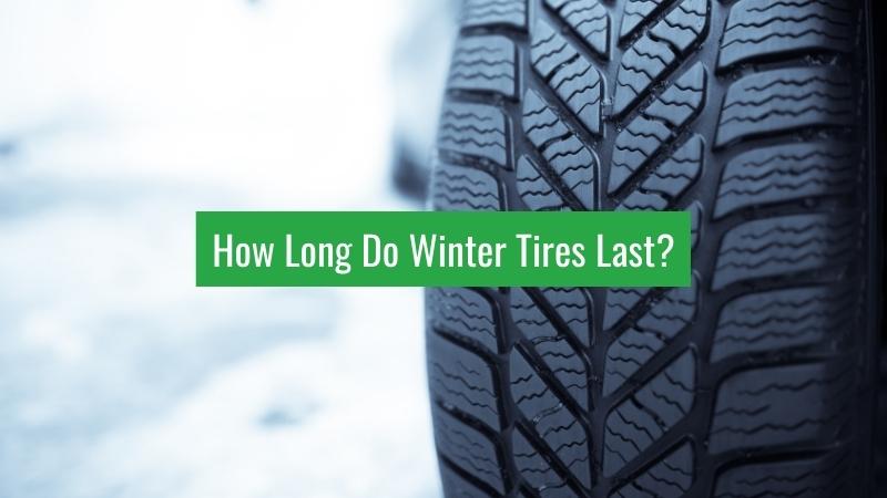 How Long Do Winter Tires Last Tips for Assessing Replacement Time
