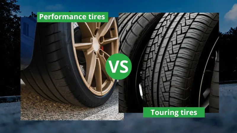 Performance vs. Touring Tires Comparing & Picking the Best Option