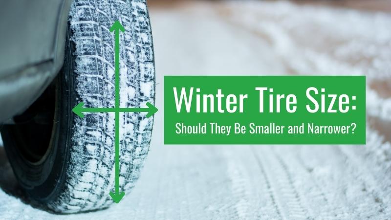 Winter Tire Size Should They Be Smaller and Narrower